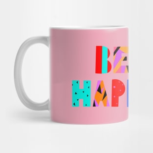 Be Happy Mug